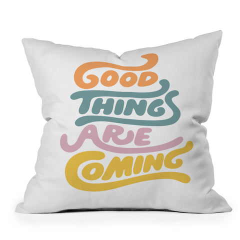Phirst Good things are coming Outdoor Throw Pillow