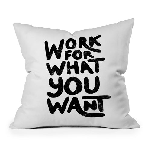Phirst Work for what you want Outdoor Throw Pillow