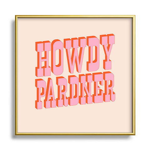 retrografika Old West Howdy Pardner bright Square Metal Framed Art Print
