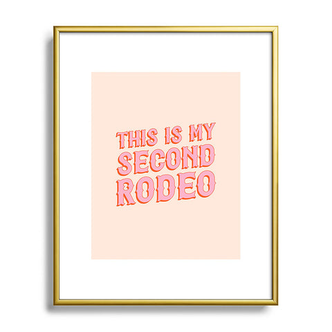 retrografika This is My Second Rodeo pink Metal Framed Art Print