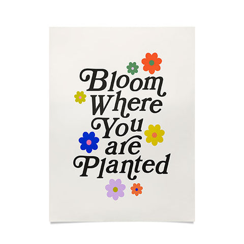 Rhianna Marie Chan Bloom Where You Are Planted Poster