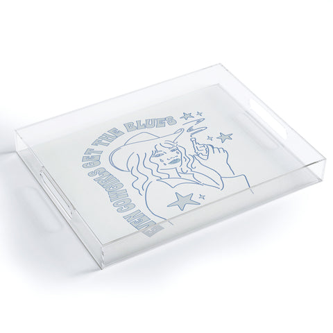 shanasart Even Cowgirls Get the Blues Acrylic Tray