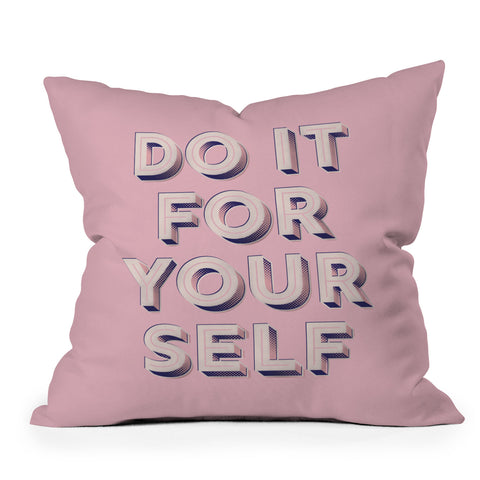 Showmemars DO IT FOR YOURSELF Outdoor Throw Pillow