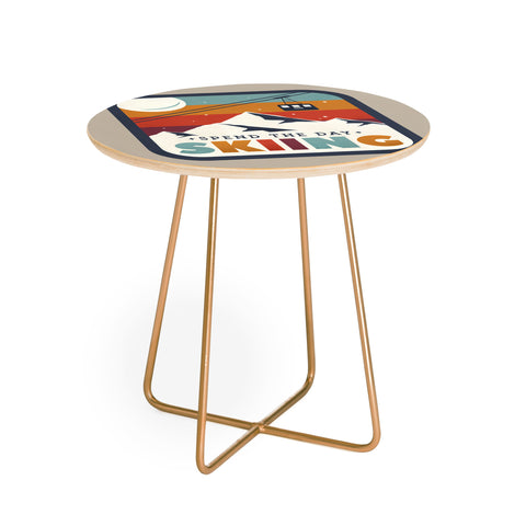 Showmemars Spend The Day SkiingSki Badge Round Side Table