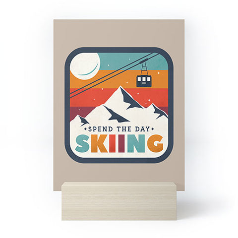 Showmemars Spend The Day SkiingSki Badge Mini Art Print