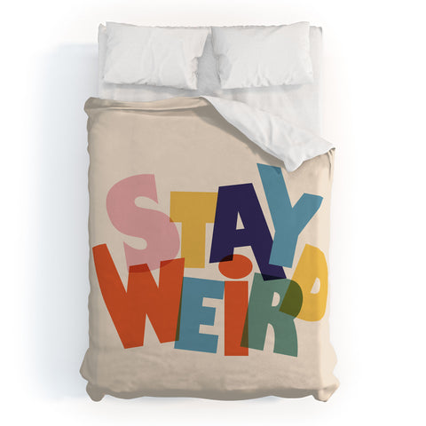 Showmemars STAY WEIRD colorful typography Duvet Cover