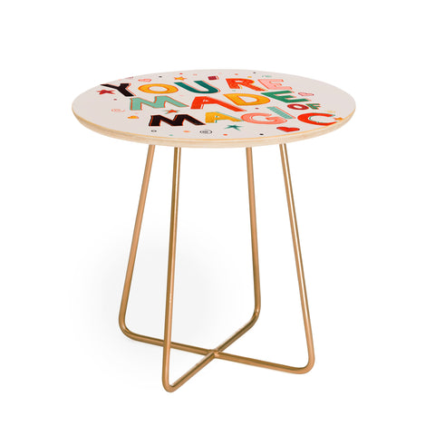 Showmemars You Are Made Of Magic colorful Round Side Table