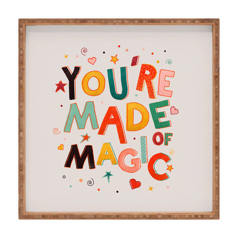 Showmemars You Are Made Of Magic colorful Square Tray