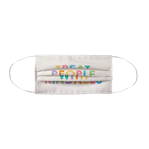 socoart Treat People With Kindness III Face Mask