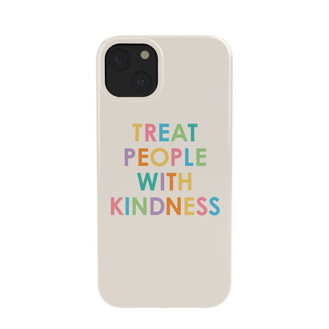 socoart Treat People With Kindness III Phone Case