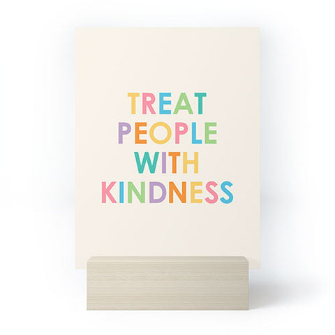 socoart Treat People With Kindness III Mini Art Print