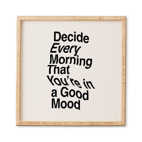 The Motivated Type Decide Every Morning Framed Wall Art