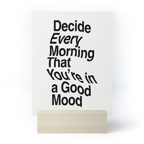 The Motivated Type Decide Every Morning Mini Art Print