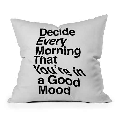 The Motivated Type Decide Every Morning Throw Pillow