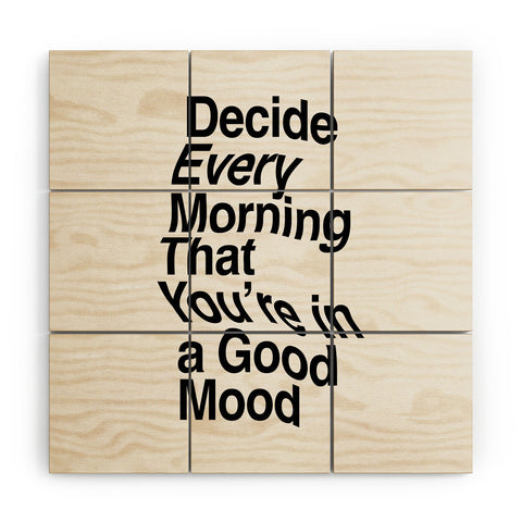 The Motivated Type Decide Every Morning Wood Wall Mural