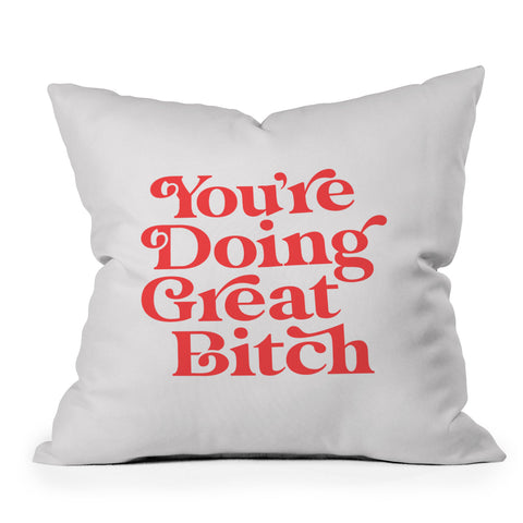 The Motivated Type Youre Doing Great Bitch Red Throw Pillow