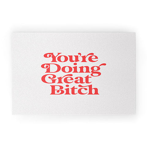 The Motivated Type Youre Doing Great Bitch Red Welcome Mat