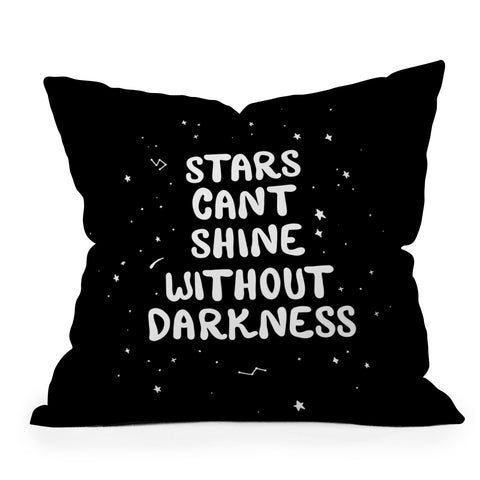 The Optimist Stars Cant Shine Without Stars Outdoor Throw Pillow