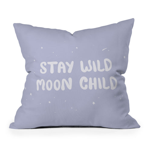 The Optimist Stay Wild Moon Child Quote Outdoor Throw Pillow