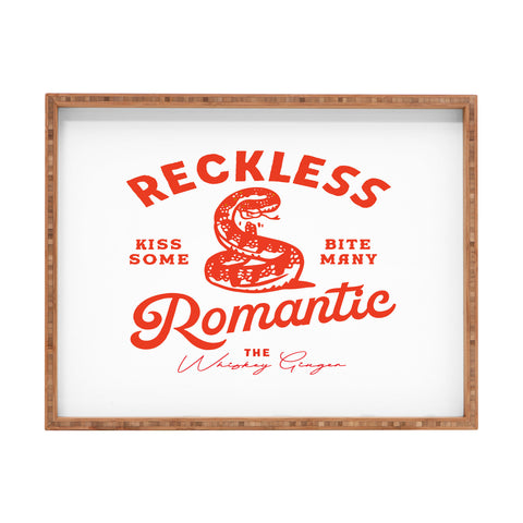 The Whiskey Ginger Reckless Romantic Kiss Some Bite Many Rectangular Tray