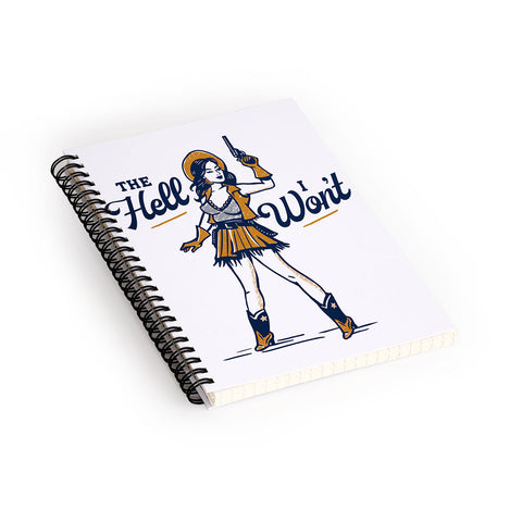 The Whiskey Ginger The Hell I Wont Retro Cowgirl Spiral Notebook