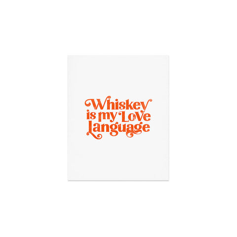The Whiskey Ginger Whiskey Is My Love Language II Art Print