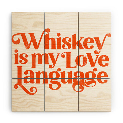 The Whiskey Ginger Whiskey Is My Love Language II Wood Wall Mural