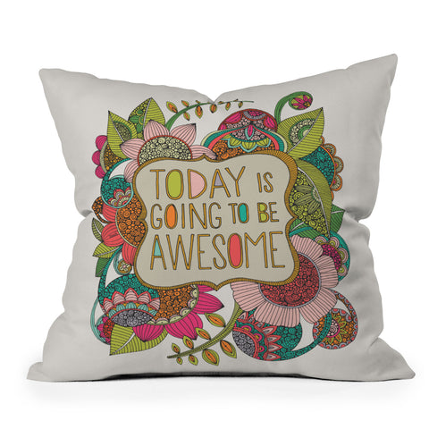 Valentina Ramos Today Is Going To Be Awesome Outdoor Throw Pillow