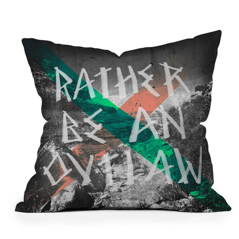 Wesley Bird Rather Be An Outlaw Outdoor Throw Pillow