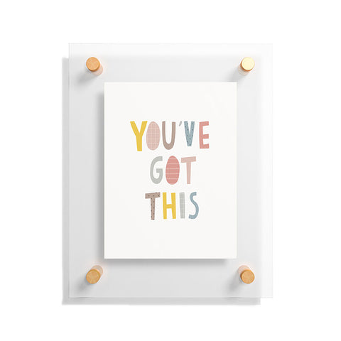 Alice Rebecca Potter Youve Got This Floating Acrylic Print