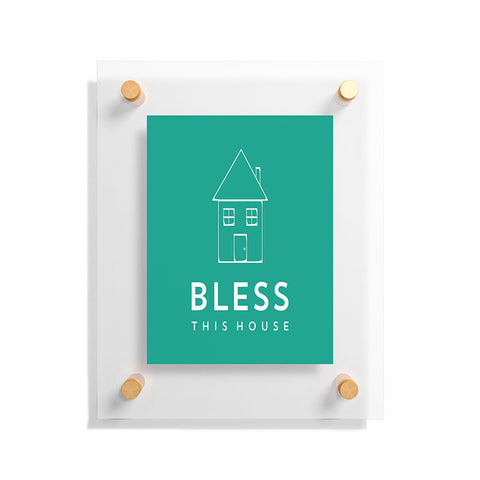 Allyson Johnson Bless This House Floating Acrylic Print