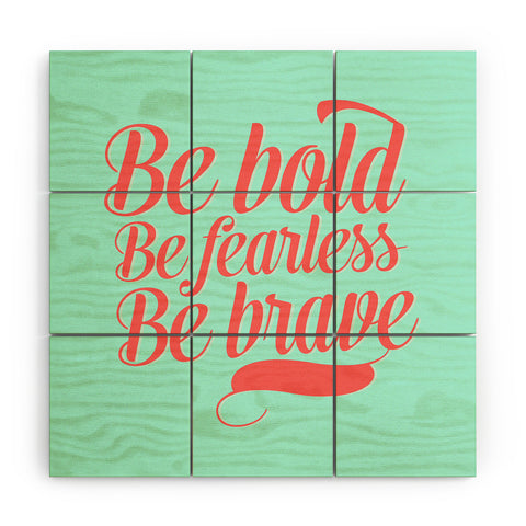 Allyson Johnson Bold And Brave Wood Wall Mural