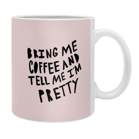 Allyson Johnson Bring me coffee pink Coffee Mug
