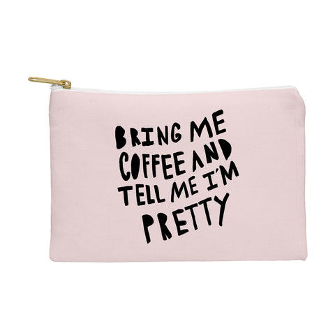 Allyson Johnson Bring me coffee pink Pouch
