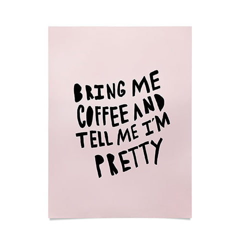 Allyson Johnson Bring me coffee pink Poster