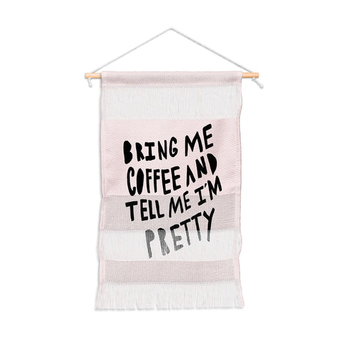 Allyson Johnson Bring me coffee pink Wall Hanging Portrait