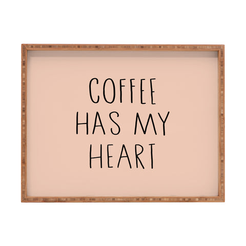 Allyson Johnson Coffee has my heart Rectangular Tray