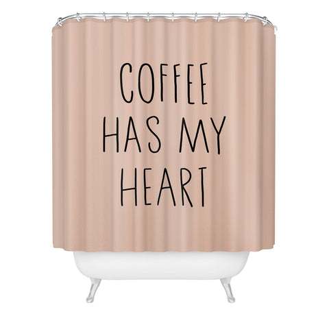 Allyson Johnson Coffee has my heart Shower Curtain