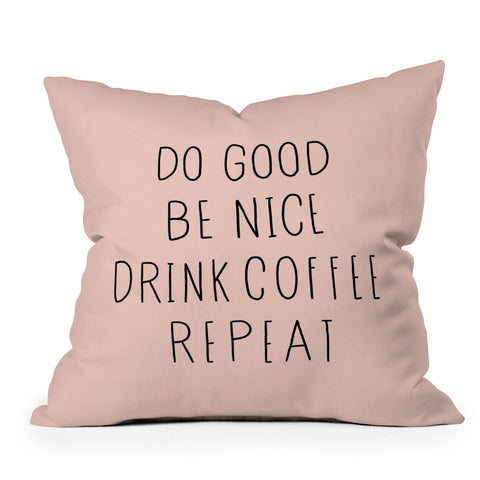 Allyson Johnson Do good and drink coffee Throw Pillow