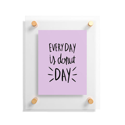 Allyson Johnson Every Day Is Donut Day Floating Acrylic Print