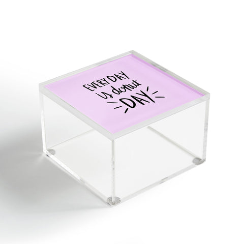 Allyson Johnson Every Day Is Donut Day Acrylic Box