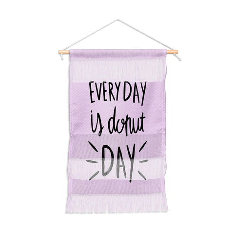 Allyson Johnson Every Day Is Donut Day Wall Hanging Portrait
