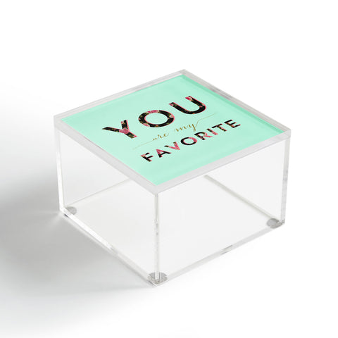Allyson Johnson Floral you are my favorite 2 Acrylic Box
