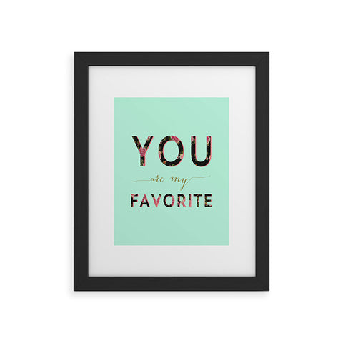 Allyson Johnson Floral you are my favorite 2 Framed Art Print