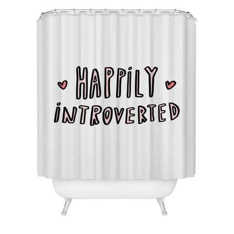 Allyson Johnson Happily Introverted Shower Curtain