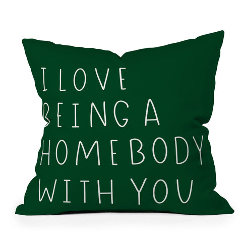 Allyson Johnson Homebody with you Throw Pillow