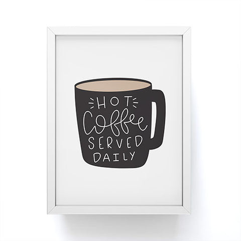 Allyson Johnson Hot coffee served daily Framed Mini Art Print