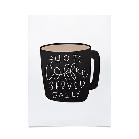 Allyson Johnson Hot coffee served daily Poster