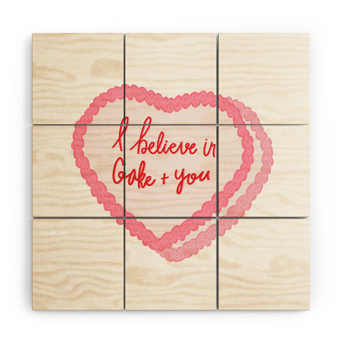 Allyson Johnson I believe in cake and you Wood Wall Mural