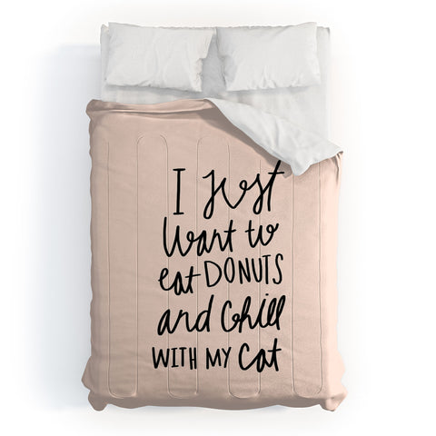 Allyson Johnson I just want to eat donuts and chill with my cat Comforter